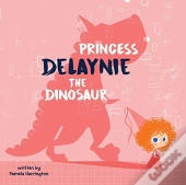 Princess Delaynie The Dinosaur