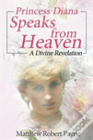 Princess Diana Speaks From Heaven