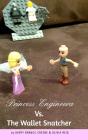 Princess Engineera Vs The Money Snatcher - Preview