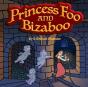 Princess Foo And Bizaboo - Preview