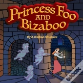 Princess Foo And Bizaboo