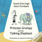 Princess Grumpy And The Talking Elephant