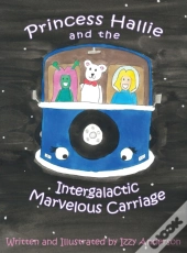 Princess Hallie And The Intergalactic Ma