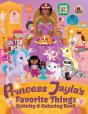 Princess Jayla'S Favorite Things Activity & Coloring Book - Preview