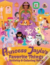 Princess Jayla'S Favorite Things Activity & Coloring Book