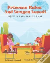 Princess Kalea And Dragon Lesedi End Up In A Mess To Get It Right