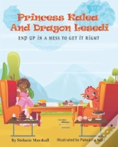Princess Kalea And Dragon Lesedi End Up In A Mess To Get It Right