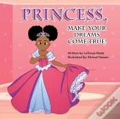 Capa do artigo Princess, Make Your Dreams Come True!