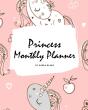 Princess Monthly Planner  8x10 Softcover - Preview