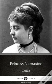 Capa do artigo Princess Napraxine By Ouida - Delphi Classics (Illustrated)