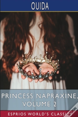 Capa do artigo Princess Napraxine, Volume 2 (Esprios Classics)