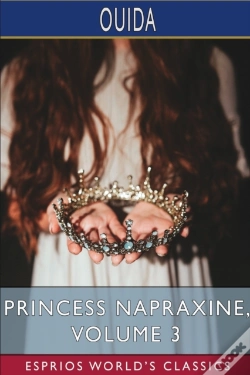 Capa do artigo Princess Napraxine, Volume 3 (Esprios Classics)