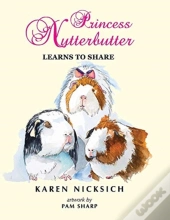 Princess Nutterbutter Learns To Share