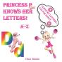 Princess P Knows Her Letters! - Preview