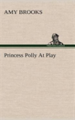 Princess Polly At Play