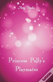 Princess Polly'S Playmates