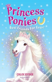 Princess Ponies 6: Best Friends For Ever!