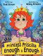 Princess Priscilla, Enough Is Enough - Preview