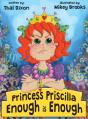 Princess Priscilla, Enough Is Enough - Preview