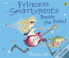 Princess Smartypants Breaks The Rules!
