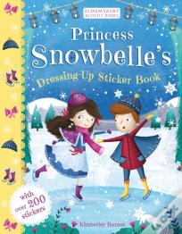 Princess Snowbelle'S Dressing-Up Sticker Book
