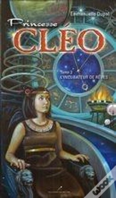 Princesse Cleo Vol 3 L'Incubateur De Reves