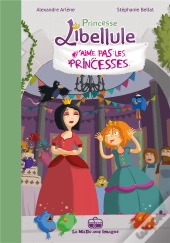 Princesse Libellule Tome 2 : N'Aime Pas Les Princesses