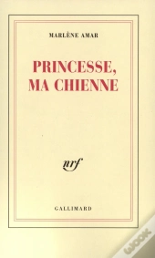 Princesse, Ma Chienne
