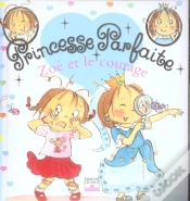 Capa do artigo Princesse Parfaite Tome 1 : Zoé Et Le Courage