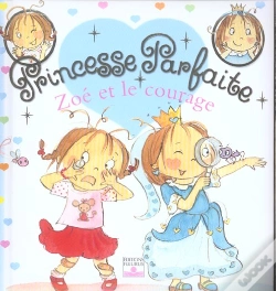 Capa do artigo Princesse Parfaite Tome 1 : Zoé Et Le Courage