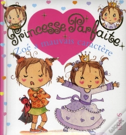 Capa do artigo Princesse Parfaite Tome 16 : Zoé A Mauvais Caractère