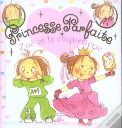 Capa do artigo Princesse Parfaite Tome 3 : Zoé Et La Coquetterie