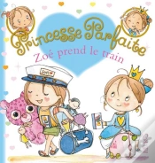 Capa do artigo Princesse Parfaite Tome 32 : Zoé Prend Le Train