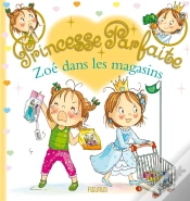 Capa do artigo Princesse Parfaite Tome 41 : Zoé Dans Les Magasins