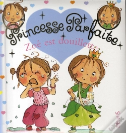 Capa do artigo Princesse Parfaite Tome 7 : Zoé Est Douillette