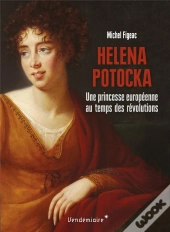Princesse Potocka - Une Aristocrate Europeenne Au Temps Des