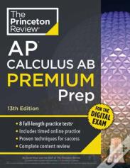 Princeton Review Ap Calculus Ab Premium Prep, 13th Edition