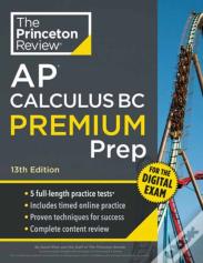 Princeton Review Ap Calculus Bc Premium Prep, 13th Edition