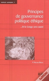 Principes De Gouvernance Politique Éthique...Et Le Congo Sera Sauvé