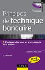 Principes De Technique Bancaire - 27e Ed. - L'Indispensable Pour Gerer Au Mieux La Relation Client - Preview
