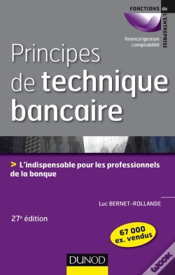 Capa do artigo Principes De Technique Bancaire - 27e Ed. - L'Indispensable Pour Gerer Au Mieux La Relation Client
