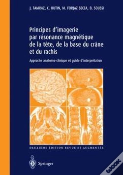 Capa do artigo Principes D'Imagerie Par Résonance Magnétique De La Tête, De La Base Du Crâne Et Du Rachis (2e Édition)
