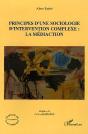 Principes D'Une Sociologie D'Intervention Complexe: La Médiaction - Preview