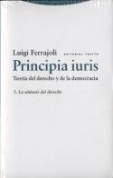 Principia Iuris. Teoría Del Derecho Y De La Democracia