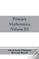 Principia Mathematica (Volume Iii)