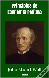 Princípios De Economia Política - Stuart Mill