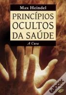 Princípios Ocultos da Saúde - Volume II