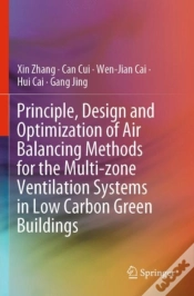 Capa do artigo Principle, Design And Optimization Of Air Balancing Methods For The Multi-Zone Ventilation Systems In Low Carbon Green Buildings
