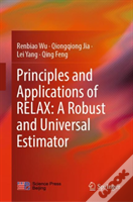 Principles And Applications Of Relax: A Robust And Universal Estimator