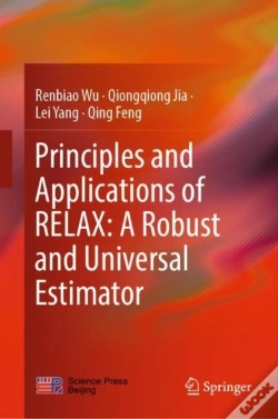 Capa do artigo Principles And Applications Of Relax: A Robust And Universal Estimator